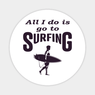 All i do is go to Surfing, Funny Magnet